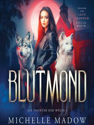 cover image of Blutmond--Die Tochter der Wölfe